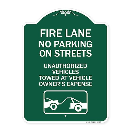 Signmission Fire Lanes No Parking on Streets Unauthorized Vehicles Towed at Owner Expense, A-DES-GW-1824-23987 A-DES-GW-1824-23987